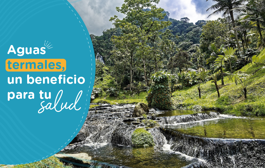 Aguas Termales, un Beneficio para Tu Salud
